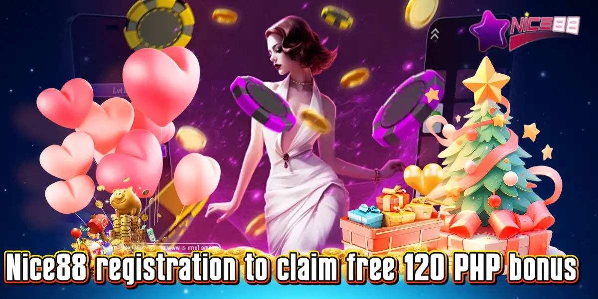 Nice88 registration to claim free 120 bonus